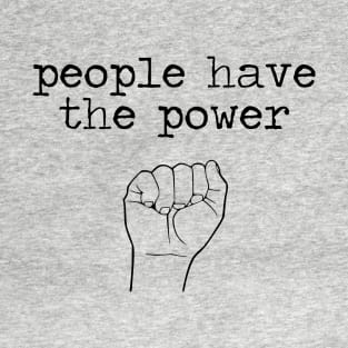 People Have The Power, hand, black T-Shirt